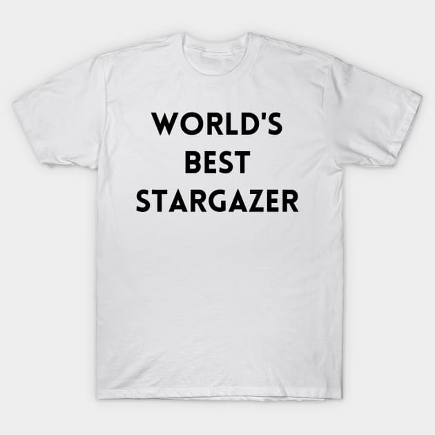 World's Best Stargazer T-Shirt by 46 DifferentDesign